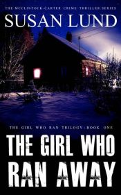 book cover of The Girl Who Ran Away by Susan Lund