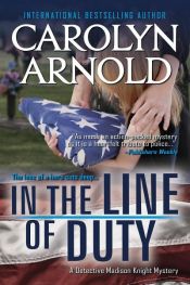 book cover of In the Line of Duty by Carolyn Arnold