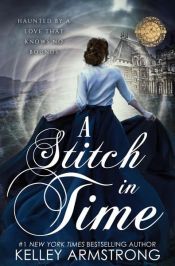 book cover of A Stitch in Time by Kelley Armstrong
