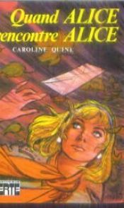 book cover of Quand Alice rencontre Alice (Bibliothèque verte) by Caroline Quine|Guy L. Maynard