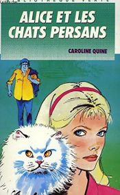 book cover of Alice et les chats persans by Caroline Quine