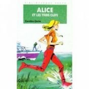 book cover of Alice et les trois clefs by Caroline Quine