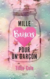 book cover of Mille Baisers pour un garçon by Charlotte Faraday|Tillie Cole