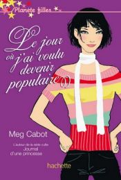 book cover of Le jour où j'ai voulu devenir populaire by Meg Cabot