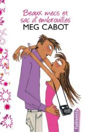 book cover of Beaux mecs et sac d'embrouilles by Aude Lemoine|Meg Cabot