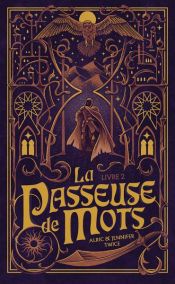 book cover of La Passeuse de Mots - Tome 2 - L'Oeil de vérité by Alric & Jennifer Twice