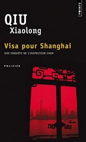 book cover of Visa pour Shanghaï by Qiu Xiaolong