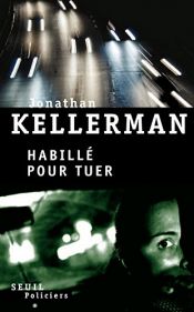 book cover of Habillé pour tuer by Jonathan Kellerman