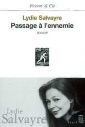 book cover of Passage à l'ennemie by Lydie Salvayre