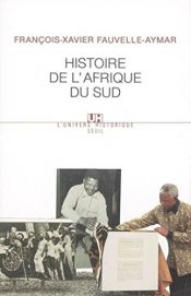 book cover of Histoire de l'Afrique du Sud by François-Xavier Fauvelle-Aymar