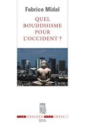 book cover of Quel bouddhisme pour l'Occident ? by Fabrice Midal