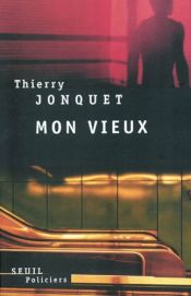 book cover of Mon vieux by Thierry Jonquet