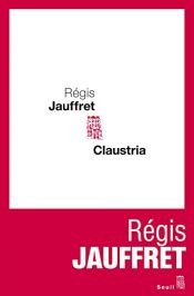 book cover of Claustria by Régis Jauffret
