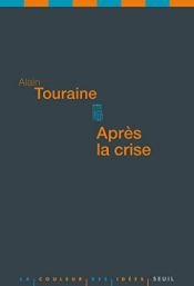book cover of Après la crise by 阿蘭·圖賴訥