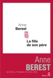 book cover of La fille de son père by Anne Berest
