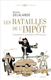book cover of Batailles de l'impôt. Consentement by Nicolas Delalande