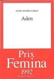book cover of Aden by Anne-Marie Garat