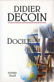 book cover of Docile by Didier Decoin