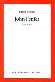 book cover of John l'enfer by Didier Decoin