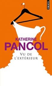 book cover of Vu de l'extérieur by Katherine Pancol