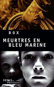 book cover of Meurtres en bleu marine by C. J. Box