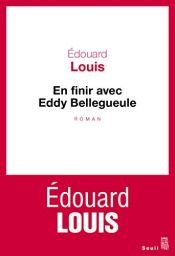 book cover of En finir avec Eddy Bellegueule by Edouard Louis