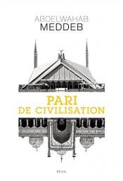 book cover of Pari de civilisation by Abdelwahab Meddeb