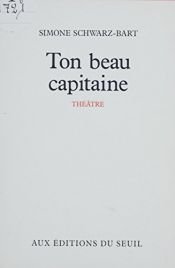 book cover of Je knappe kapitein : eenakter by Simone Schwartz-Bart