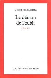 book cover of Le demon de l'oubli by Michel del Castillo