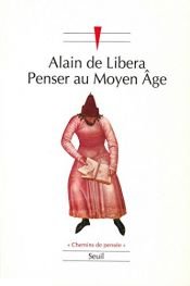 book cover of Penser au Moyen Age (Chemins de pensee) by Alain de Libera