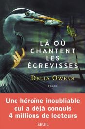 book cover of Là où chantent les écrevisses by Delia & Mark Owens