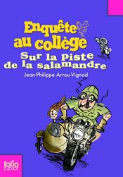 book cover of Enquête au collège : Sur la piste de la salamandre by Jean-Philippe Arrou-Vignod