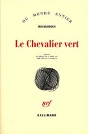 book cover of Le chevalier vert by Iris Murdoch