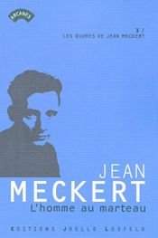 book cover of HOMME AU MARTEAU (L') : LES OEUVRES DE JEAN MERCKERT 3 by Jean Meckert