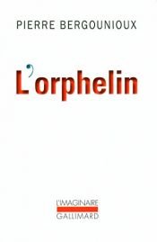book cover of L'orphelin by Pierre Bergounioux