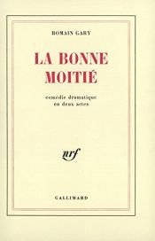 book cover of La Bonne Moitié by Romain Gary