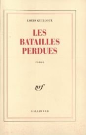 book cover of Les batailles perdues by Louis Guilloux