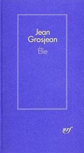 book cover of Elie by Jean Grosjean