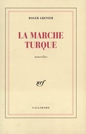 book cover of La marche turque by Roger Grenier