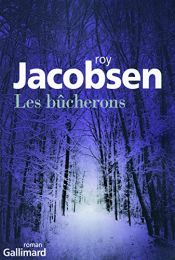 book cover of Les bûcherons by Roy Jacobsen