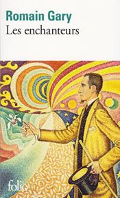 book cover of Les Enchanteurs by Romain Gary
