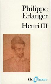 book cover of Henri III by Philippe Erlanger