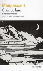 book cover of Clair de lune - Œuvres complètes by Ги дьо Мопасан