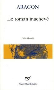 book cover of Le roman inacheve by Louis Aragon