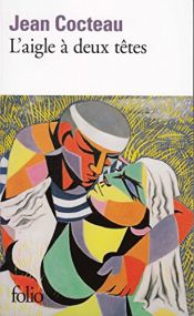 book cover of El águila de dos cabezas by Jean Cocteau
