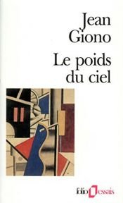 book cover of Le poids du ciel by Jean Giono