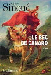 book cover of Le Bec de Canard by Gilbert Sinoué