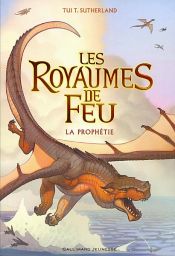 book cover of Les Royaumes de Feu (Tome 1) - La Prophétie by Tui T. Sutherland
