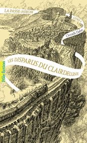 book cover of La Passe-miroir (Livre 2) - Les Disparus du Clairdelune by Christelle Dabos