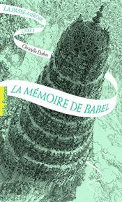 book cover of La Passe-miroir (Livre 3) - La Mémoire de Babel by Christelle Dabos
